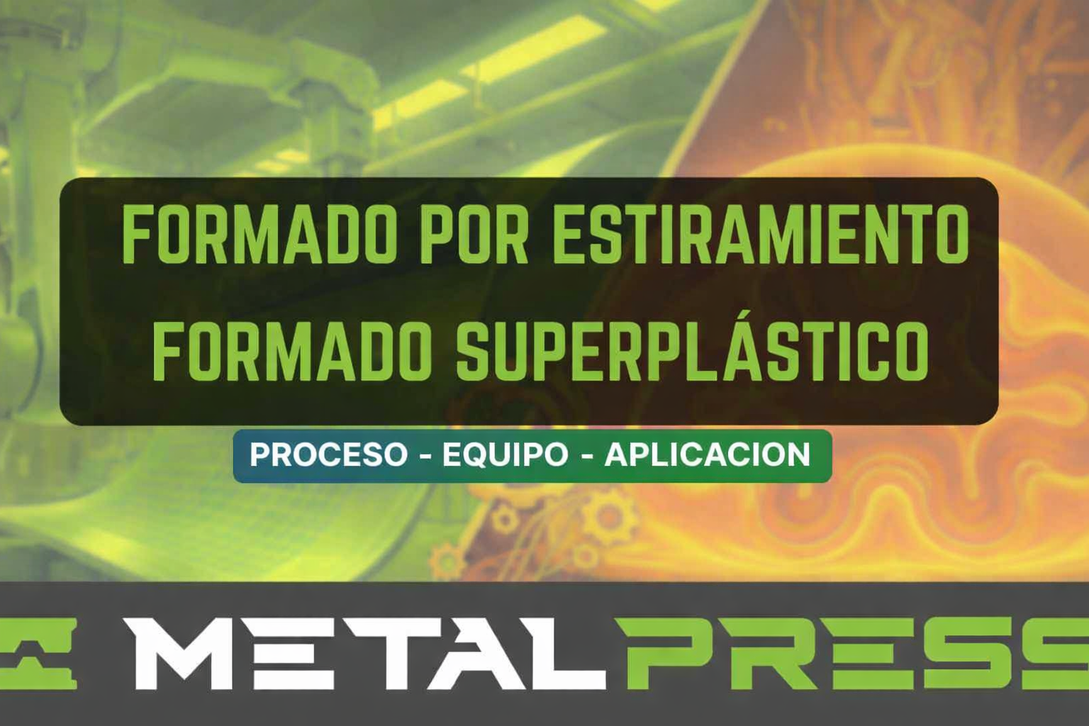 Formado por estiramiento y formado superplástico